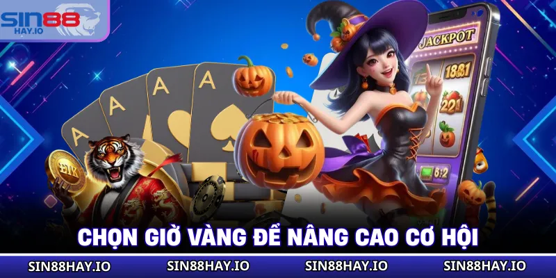 Chọn giờ vàng để nâng cao cơ hội
